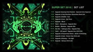 Upgrade - Psytrance Super Set 2016 (Live Mix) Free Download