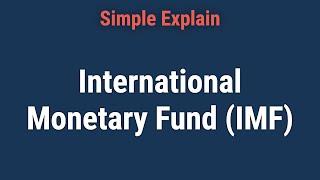 What Is the International Monetary Fund (IMF)?