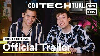 ConTECHtual: Official Trailer — New Episodes Every Thursday | NowThis