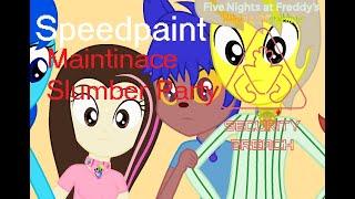 Maintenance Slumber Party (FNAF AU SB Speedpaint) (MLP, EG, and Anime Base Edit) (3/21)