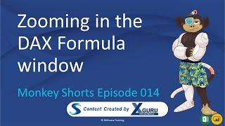 Zooming in the DAX Formula window - Monkey Shorts Episode 014