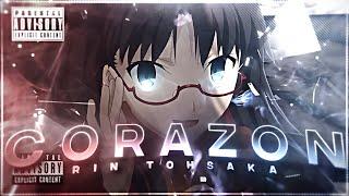 Corazón - Rin Tohsaka [Edit/AMV] 4K Quick!