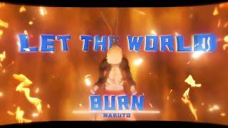 [AMV/EDIT] Naruto - Let The World Burn | 4k