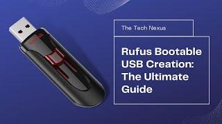 Rufus Bootable USB Creation: The Ultimate Guide