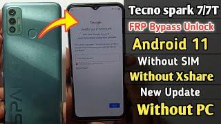 Tecno Spark 7/7t Frp Bypass Android 11 | No Apps | No Xshare | No SIM | Google Account Bypass