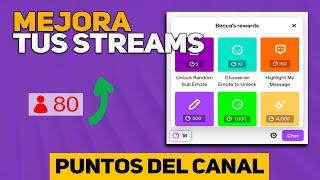 Mejora tus STREAMS con los PUNTOS DEL CANAL