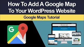 How To Add Google Map In WordPress Website (Step By Step Tutorial)