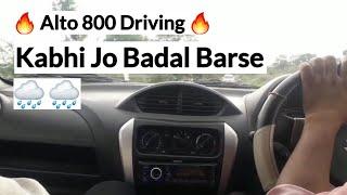 Kabhi Jo Badal Barse  | Alto 800 driving  | VIDIT-STATUS