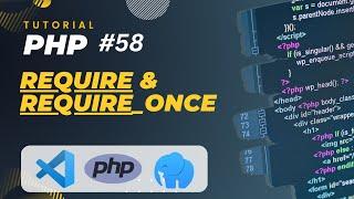 PHP TUTORIAL #58 REQUIRE DAN REQUIRE_ONCE