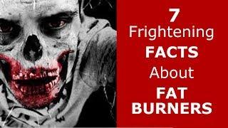 7 Frightening Facts about Fat Burners [You Won't Believe!]