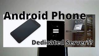 Turn old Android Phones into Dedicated Servers