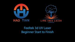 Haotian 3D UV laser, Beginner Start to Finish