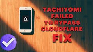 Tachiyomi failed to bypass Cloudflare fix #tachiyomi #howto #fixed