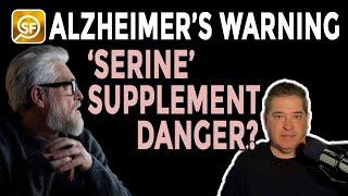 Alzheimer’s Biomarker Sparks Warning About Brain-Boosting Serine Supplements