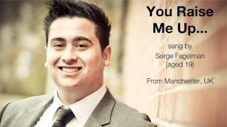 You Raise Me Up - Josh Groban (Covered by Serge Fagelman)