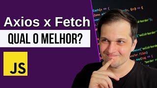 Axios x Fetch: qual é a melhor biblioteca para fazer requisições HTTP em JavaScript?