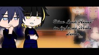 Blue Lock React to fy/n as Maki Zenin || Español and Inglés || 1/2 #gachaclub