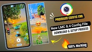 New LMC 8.4 Camera App with Config files Download & Setup process || Iphone like photo click #lmc