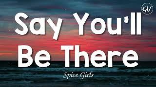 Spice Girls - Say You'll Be There [Lyrics]