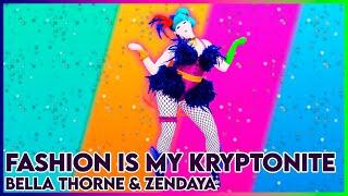 Just Dance 2023 | Fashion is My Kryptonite by Bella Thorne & Zendaya | Fanmade Mashup