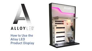 How to Use the Alloy LED Product Display