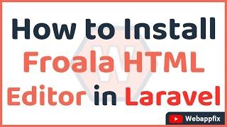 How to Install Froala Editor in Laravel App | Documentation | Wysiwyg Editor | Froala Editor Example