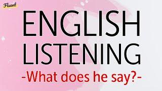 English Listening 970 - What Does He say?