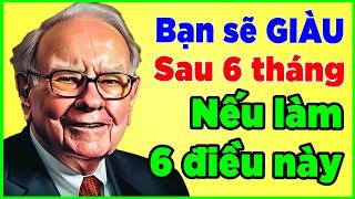 Warren Buffett tiết lộ: Cách thoát nghèo và làm giàu chỉ trong 6 tháng với nhiều nguồn thu nhập