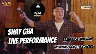 SHAY GHA - Tashi Yaso Dhendup | Live Performance | Druk Magpoens Live Concert |