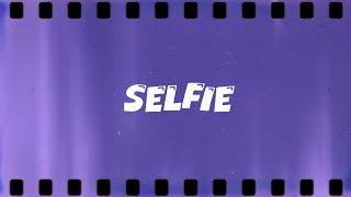 selfie (prod. FourD, nickgottfanz)