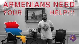 Armenians NEED Your Help