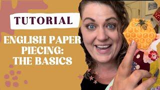 What the HECK is English Paper Piecing?! #quilting #handsewing