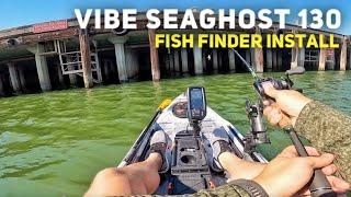 Vibe Sea Ghost 130 - Simple Fish Finder Install (Garmin Striker 4)