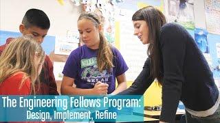 The Engineering Fellows Program: Design, Implement, Refine