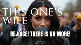 Rejoice! There Is No More (Meghan Markle)