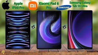 ipad Pro VS Xiaomi Pad 6 Pro VS Samsung Galaxy Tab S9 Ultra