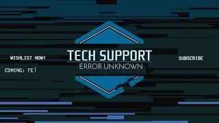 Tech Support: Error Unknown - Announcement Trailer