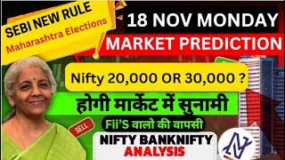 ELECTION NEWS MONDAY | 18 NOV 2024 | GAP UP OR DOWN | TOMORROW NIFTY PREDICTION & BANKNIFTY ANALYSIS