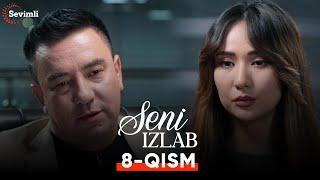 Seni izlab 8-qism (Milliy serial) | Сени излаб 8-қисм (Миллий сериал)