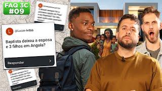 #FAQ #09 | BAPTISTA TEM ESPOSA E FILHOS EM ANGOLA? | #3CONTINENTES
