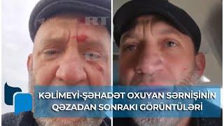 Kəlimeyi-şəhadət oxuyan sərnişinin qəzadan sonrakı görüntüləri