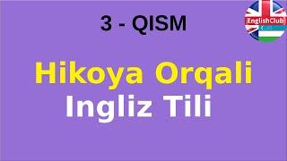 3. INGLIZ Tilini Hikoya orqali tez va oson o'rganing - Inglizcha talaffuz va so'zlar: English Story