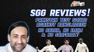 NO ABRAR, NO IMAM & NO SARFARAZ IN PCT FOR BD TEST? SGG REVIEWS THE PLAYING 11 AGAINST BANGLADESH!