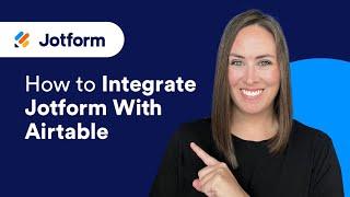 How to Integrate Jotform With Airtable (Updated 2023)