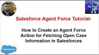 Salesforce Agent Force Tutorial (Use Case): Step-by-Step Configuration