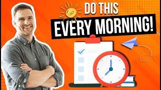 3 EASY MUST DO Morning Tasks for Real Estate Agents