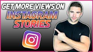 HOW TO GET MORE VIEWS ON INSTAGRAM STORIES