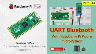 14 UART Bluetooth with Raspberry Pi PICO and MicroPython