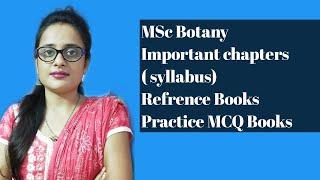 MSc in Botany- Syllabus ( important topics), Reference books, MCQ books for practice - Tips & Tricks