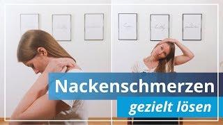 Nackenschmerzen lösen -  5 Übungen für sofortige Entspannung